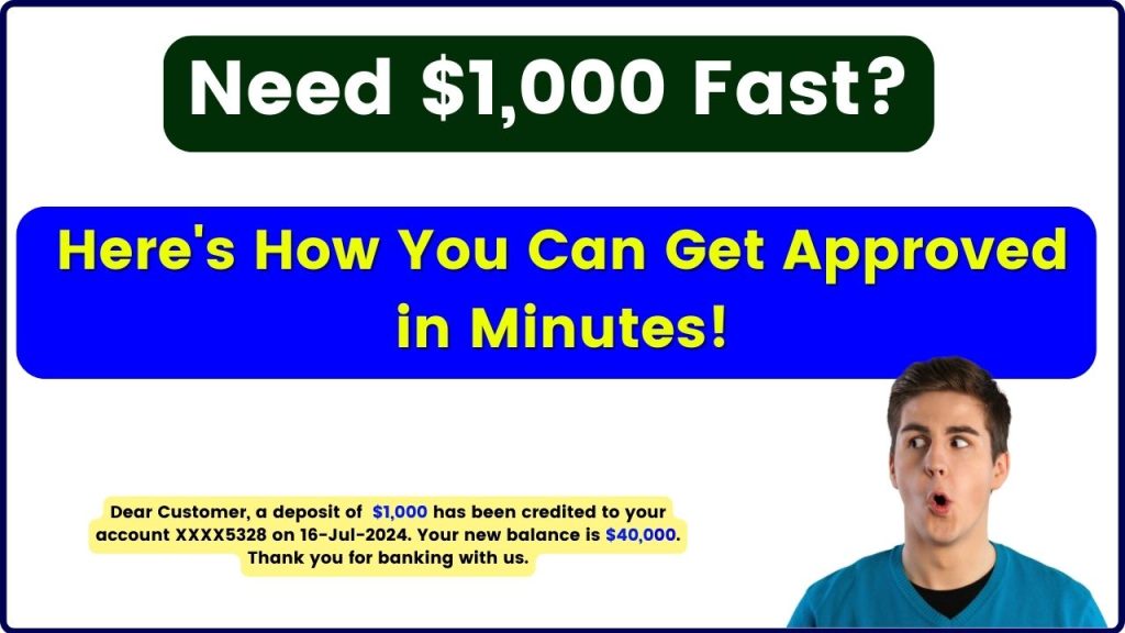 Need $1,000 Fast Here's How You Can Get Approved in Minutes!