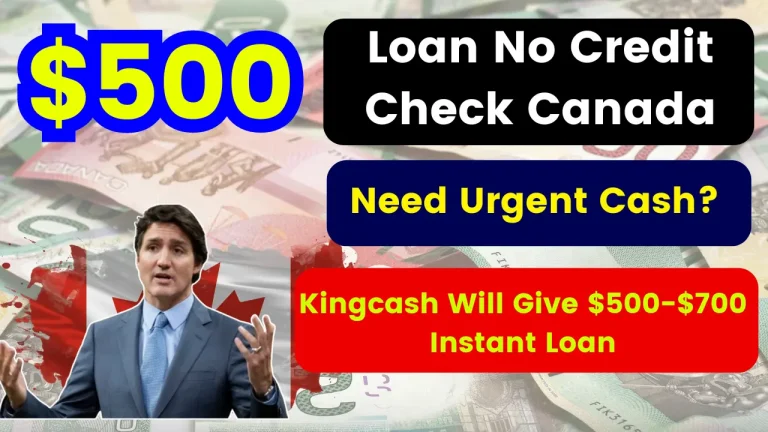 $500 Loan No Credit Check Canada - Need Urgent Cash? Kingcash Will Give $500-$700 Instant Loan, Apply Now