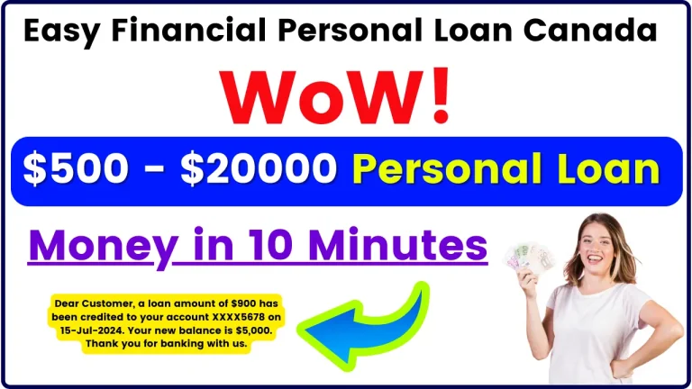 Easy Financial Personal Loan Canada 2024 - Unbelievable $500 - $20000 Loan in just 10 Minutes, Apply Now