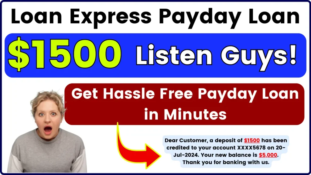 Loan Express Payday Loan - Listen Guys! Get Hassle Free $1500 payday loan in minutes, Paperless Process