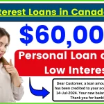 Low-Interest Loans in Canada 2024 - $60,000 Personal Loan at very low Interest, Apply Now