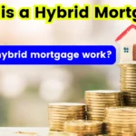 What is a Hybrid Mortgage? How do hybrid mortgages work?