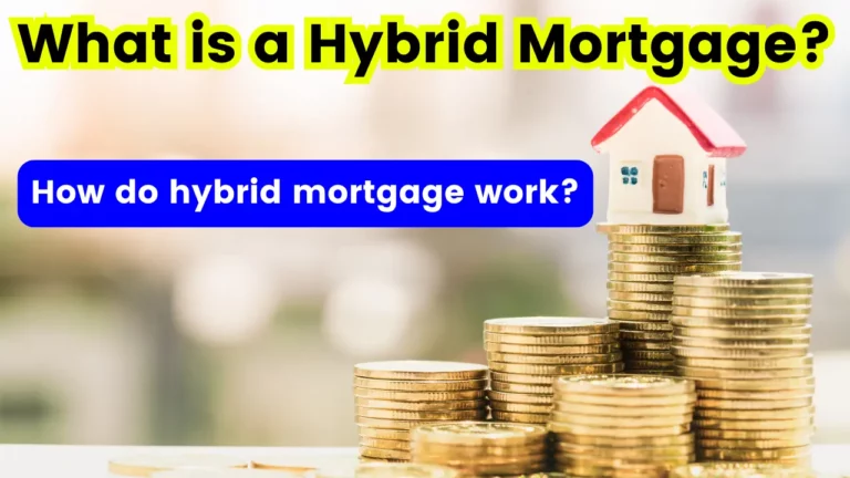 What is a Hybrid Mortgage? How do hybrid mortgages work?