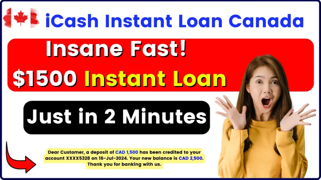 iCash Instant Loan Canada - Insane Fast! $1500 Instant Loan, Just in 2 Minutes