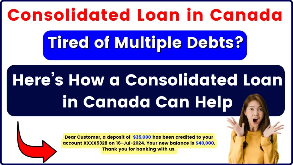 Tired of Multiple Debts? Here’s How a Consolidated Loan in Canada Can Help