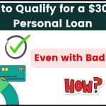 How to Qualify for a $30,000 Personal Loan – Even with Bad Credit