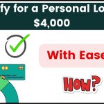 How to Qualify for a Personal Loan of $4,000 with Ease!