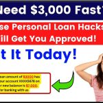 Need $3,000 Fast These Personal Loan Hacks Will Get You Approved!