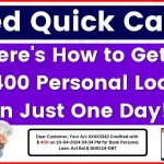 Need Quick Cash Here's How to Get a $400 Personal Loan in Just One Day!